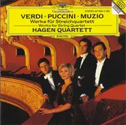 Hagen Quartett , Giacomo Puccini , Emanuele Muzio - Hagen Quartett - Werke Für Streichquartett