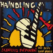 Haindling - Schrilles Potpourri - Das Beste Ohne Worte