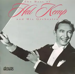 Hal Kemp & His Orchestra - The Best Of Hal Kemp And His Orchestra