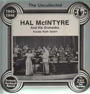 Hal McIntyre - The Uncollected 1943-1946