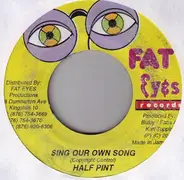 Half Pint - Sing Our Own Song