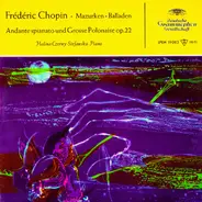 Chopin - Mazurken / Balladen / Andante spianato / Grosse Polonaise