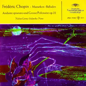 Frédéric Chopin - Mazurken / Balladen / Andante spianato / Grosse Polonaise