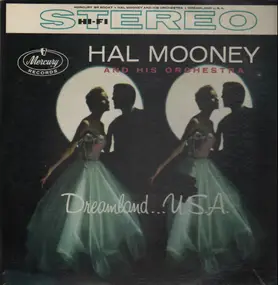 Hal Mooney - Dreamland. . . U.S.A.