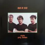 Halo Of Flies - Singles Going Nowhere