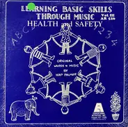 Hap Palmer - Learning Basic Skills Through Music Vol. III...Health And Safety