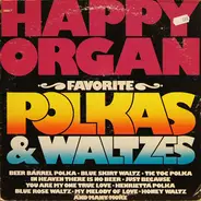 Happy Organ - Favorite Polkas & Waltzes