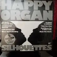 Happy Organ - Silhouettes