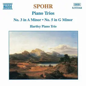 Louis Spohr - Spohr: Piano Trios Nos. 3 And 5