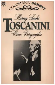 Arturo Toscanini - Toscanini - Eine Biographie