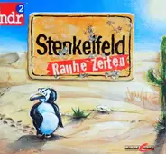 Stenkelfeld - Rauhe Zeiten!