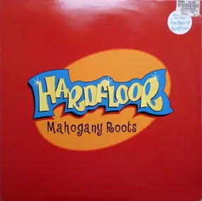 Hardfloor - Mahogany Roots