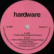 Hardware - Heavy Metal / Bass Shake