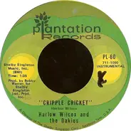 Harlow Wilcox And The Oakies - Cripple Cricket / Last Time