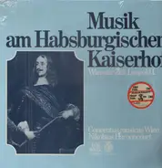 Harnoncourt - Musik am Habsburgischen Kaiserhof. Wien Zur Zeit Leopolds I