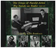 Harold Arlen - The Songs Of Harold Arlen - Big Bands On Radio 1933-52