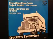 Harold Atkins / Richard Perry - Everything From Jesus To Jack Daniels / Lord I Hope This Day Is Good