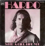 Harpo - With A Girl Like You / The Ballad of Los Angeles