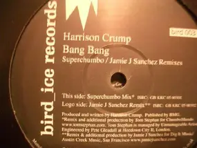 Harrison Crump - Bang Bang (Superchumbo / Jamie J Sanchez Remixes)