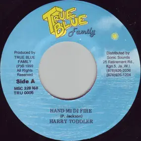 Harry Toddler - Hand Mi Di Fire / Free Up