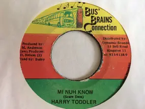Harry Toddler - Mi Nuh Know