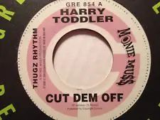 Harry Toddler - Cut Dem Off / Seek