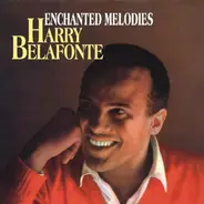 Harry Belafonte - Enchanted Melodies