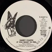 Harry Chapin - If You Want To Feel