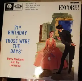 Harry Davidson And His Orchestra - 21st Birthday Of Those Were The Days