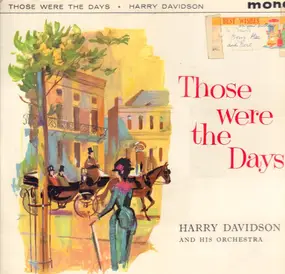 Harry Davidson And His Orchestra - Those Were The Days