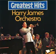 Harry James And His Orchestra - Greatest Hits