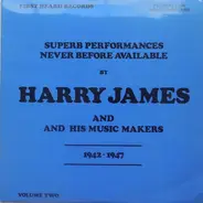 Harry James & His Music Makers - 1942-1947 Volume Two