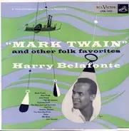 Harry Belafonte - 'Mark Twain' And Other Folk Favorites