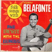 Harry Belafonte And The Islanders - Folk Songs And Calypso