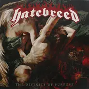 Hatebreed - The Divinity Of Purpose