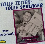 Hazy Osterwald - Tolle Zeiten - Tolle Schlager - HAZY OSTERWALD - Konjunktur Cha Cha