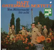 Hazy Osterwald Sextett - Von Mitternacht bis Acht