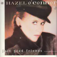 Hazel O'Connor - Just Good Friends