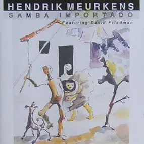 Hendrik Meurkens - Samba Importado