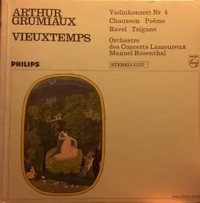 Arthur Grumiaux - Violin Concerto Nº 4, Op. 31 / Poème, Op. 25 / Tzigane