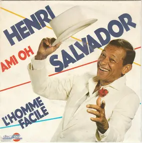 Henri Salvador - Ami Oh / L'homme Facile