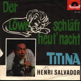 Henri Salvador - Der Löwe Schläft Heut' Nacht / Titina