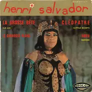 Henri Salvador - La Grosse Bête / Cléopatre