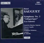 Henri Sauguet , Geneviève Ruscica , Moscow Capella , The Moscow Symphony Orchestra , Antonio De Alm - Symphony No. 2 "Allégorique" (Les Saisons)