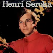 Henri Seroka - Henri Seroka