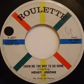 Henry Jerome - Show Me The Way To Go Home / Diamond Heels