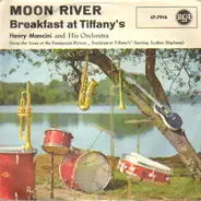 Henry Mancini And His Orchestra - Breakfast At Tiffany's / Moon River