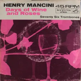 Henry Mancini & His Orchestra - Days Of Wine And Roses / Seventy Six Trombones