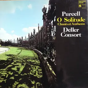 Henry Purcell - O Solitude (Chants Et Anthems)