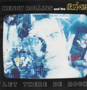 Henry Rollins & Hard-Ons - Let There Be Rock